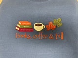Books, Coffee & Fall Embroidered Sweatshirt