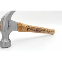 Personalized "YOU NAILED IT" Hammer