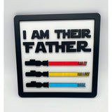 I Am Their Father - Starwars Inspired Sign